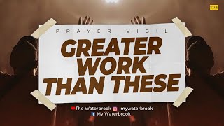 GREATER WORK THAN THESE Monthly Prayer Vigil [upl. by Merlina]