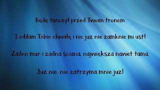 Będę tańczył przed Twym tronem [upl. by Talanian676]