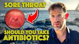 Should You Really Take Antibiotics for Your Sore Throat  CENTOR criteria  Dr Gill [upl. by Mann]