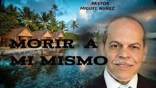 MIGUEL NUÑEZ  MORIR A MI MISMO [upl. by Ajup892]