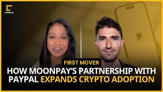 Why MoonPay and PayPal Partnered to Expand Crypto Adoption in the US  First Mover [upl. by Atnoved729]