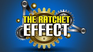 What is the Ratchet Effect [upl. by Bradski]