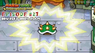 Mario amp Luigi Bowsers Inside Story  Episode 27 Bowsers Body Slam [upl. by Terrill818]