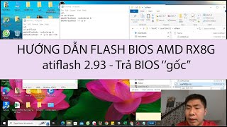 Hướng Dẫn Trả Nạp BIOS GỐC AMD RX Trâu Cày  FLASH BIOS  atiflash 293 Cách dùng atiflash nạp BIOS [upl. by Roxanne]