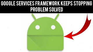 How To Solve Google Services Framework Keeps Stopping Problem Rsha26 Solutions [upl. by Jesse]