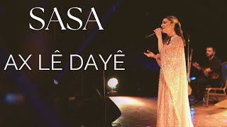 SASA  AX LÊ DAYÊ  CANLI KONSER PERFORMANSI [upl. by Cy195]