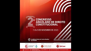 II Congresso Angolano de Direito Constitucional  2ª Parte II [upl. by Teak]