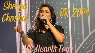 Shreya Ghoshal  All Hearts Tour 2024 UK  Close Up [upl. by Gnuhp935]