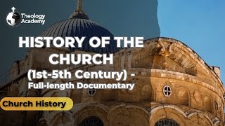 History of the Church 1st5th Century  Fulllength Documentary  Church History [upl. by Adnilym997]