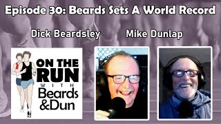 Episode 30 Beards Sets A World Record  On The Run With Beards And Dun [upl. by Oirad]