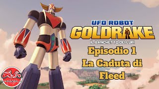 Goldrake Il banchetto dei Lupi Episodio 1 La caduta di Fleed [upl. by Nica]