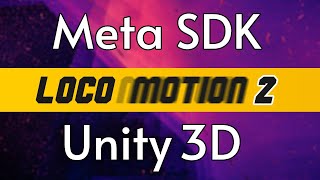 How to setup LOCOMOTION Interactables with Meta SDK amp Unity3D  StepByStep  2024 Part 62 [upl. by Desdemona893]