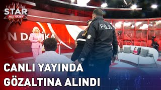 Canlı Yayında Gözaltına Alındı  Star Ana Haber [upl. by Llenwad833]