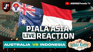 🔴AUSTRALIA VS INDONESIA  PIALA ASIA LIVE REACTION  EPS 54 [upl. by Akcirahs]