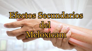 Efectos Secundarios del Meloxicam [upl. by Galliett]