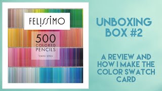 Felissimo 500 Colored Pencils  Unboxing Box 2  Review amp How I Make the Color Swatch Card [upl. by Tengler]