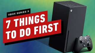 7 Things to Do First With Your Xbox Series X [upl. by Linkoski]