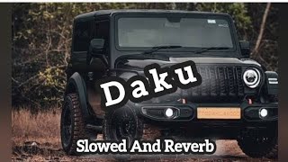 DAKU SlowedReverb INDERPAL MOGA  CHANI NATTAN trending song [upl. by Ahsekyt624]