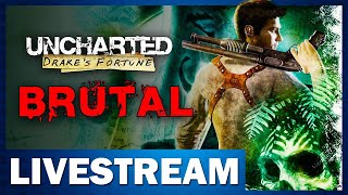 Uncharted Drakes Fortune BRUTAL DIFFICULTY  Livestream [upl. by Sapphira]