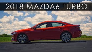 Review  2018 Mazda6 Turbo  Slow No More [upl. by Thera]