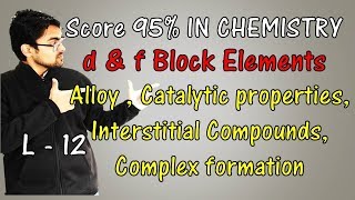 d amp f Block  Properties of Transition Elements  Part 12 By Mrityunjay Sir [upl. by Mozart]