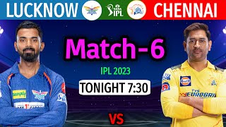 IPL 2023 Match6  Chennai vs Lucknow Match Playing 11  CSK vs LSG Match Info amp Lineup 2023 [upl. by Nutter]