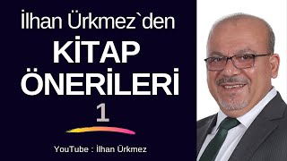 İlhan Ürkmezden Kitap Önerileri 1 [upl. by Sirtimed]