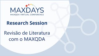 MAXDAYS 2023 Spotlight Session Revisão de Literatura com o MAXQDA [upl. by Titus750]