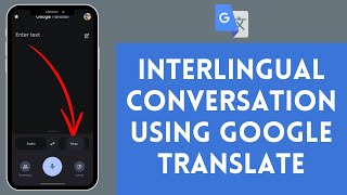 How to do Interlingual Conversation Using Google Translate 2024  Google Translate Tutorial [upl. by Micah]