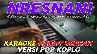 Nresnani Lavora  Karaoke Nada Rendah  Versi Pop Dangdut Koplo [upl. by Ahmad69]