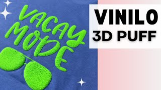 COMO PLASMAR VINILO TEXTIL 3D PUFF En Camiseta Usando Una Cricut 👕 [upl. by Trenna]