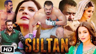 Sultan Full HD 1080p Movie  Salman Khan  Anushka Sharma  Randeep Hooda  interesting facts [upl. by Lyndy802]