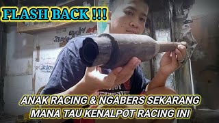 KENALPOT LEGEND ANAK RACING amp NGABERS JAMAN DULU‼️ADA YANG TAU ❓❓ [upl. by Tertius]