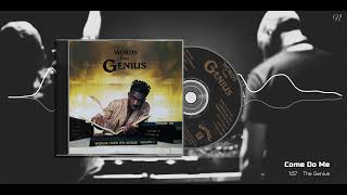 The Genius  Come Do Me [upl. by Newfeld]