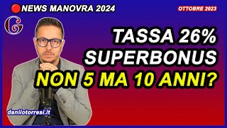 Aggiornamento TASSA 26 SUPERBONUS 110 ultime notizie  10 anni dalla fine lavori [upl. by Darryl]