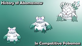 How GOOD was Abomasnow ACTUALLY  History of Abomasnow in Competitive Pokemon Gens 47 [upl. by Eanom]