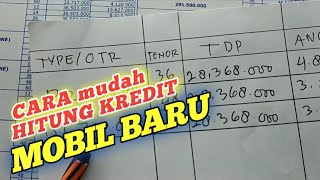 Cara mudah HITUNG kredit DP dan Angsuran UNTUK mobil baru [upl. by Shelbi866]