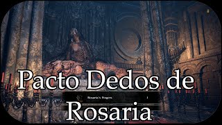 Dark Souls 3  Guía Juramentos PACTO DEDOS DE ROSARIA RECOMPENSAS DEL PACTO [upl. by Latsyc]