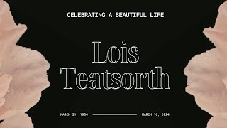 Celebration Service in Memory of Lois Teatsorth [upl. by Malcah690]