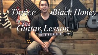 Thrice  Black Honey GUITAR LESSON WTAB [upl. by Beniamino919]