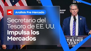 🚀 PRE MERCADO  Secretario del Tesoro de EE UU Impulsa los Mercados [upl. by Sainana]