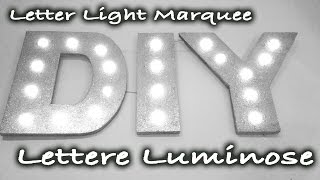 DIY Tutorial Lettere Luminose  Letter Lights Marquee  fai da te [upl. by Ravid791]