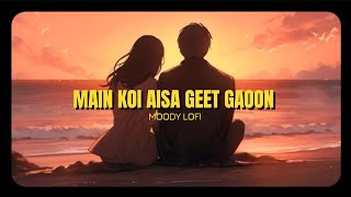 Ke Raja Se Rani Mili Thi Kaha  Main Koi Aisa Geet Gaoon  Slowed  Reverb   Moody LOFI [upl. by February]