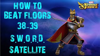 HOW TO BEAT SWORD SATELLITE FLOORS 3839  MSF  MARVEL STRIKE FORCE CC VERSION 2 WITH SUS [upl. by Sheelah]