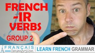 French IR Verbs  Regular French Verbs Group 2 Les Verbes du 2ème Groupe  FUN Learn French [upl. by Assirolc]