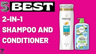 ✅😍Top 5 Best 2in1 Shampoos and Conditioners for Hair Growth  2024 Buyers Guide [upl. by Ahsitnauq]