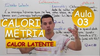 Calorimetria  Aula 03 Calor Latente [upl. by Hanad]