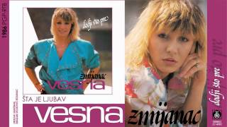 Vesna Zmijanac  Sta je ljubav  Audio 1986 [upl. by Ennaihs]