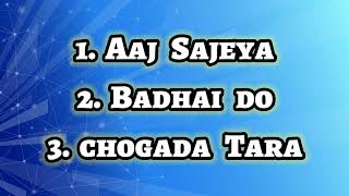 aaj Sajeya  Badhai do  Chogada Tara  Wedding song fusion [upl. by Nospmis795]