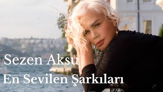 Sezen Aksu En Sevilen Şarkıları 1 Saat [upl. by Bruni]